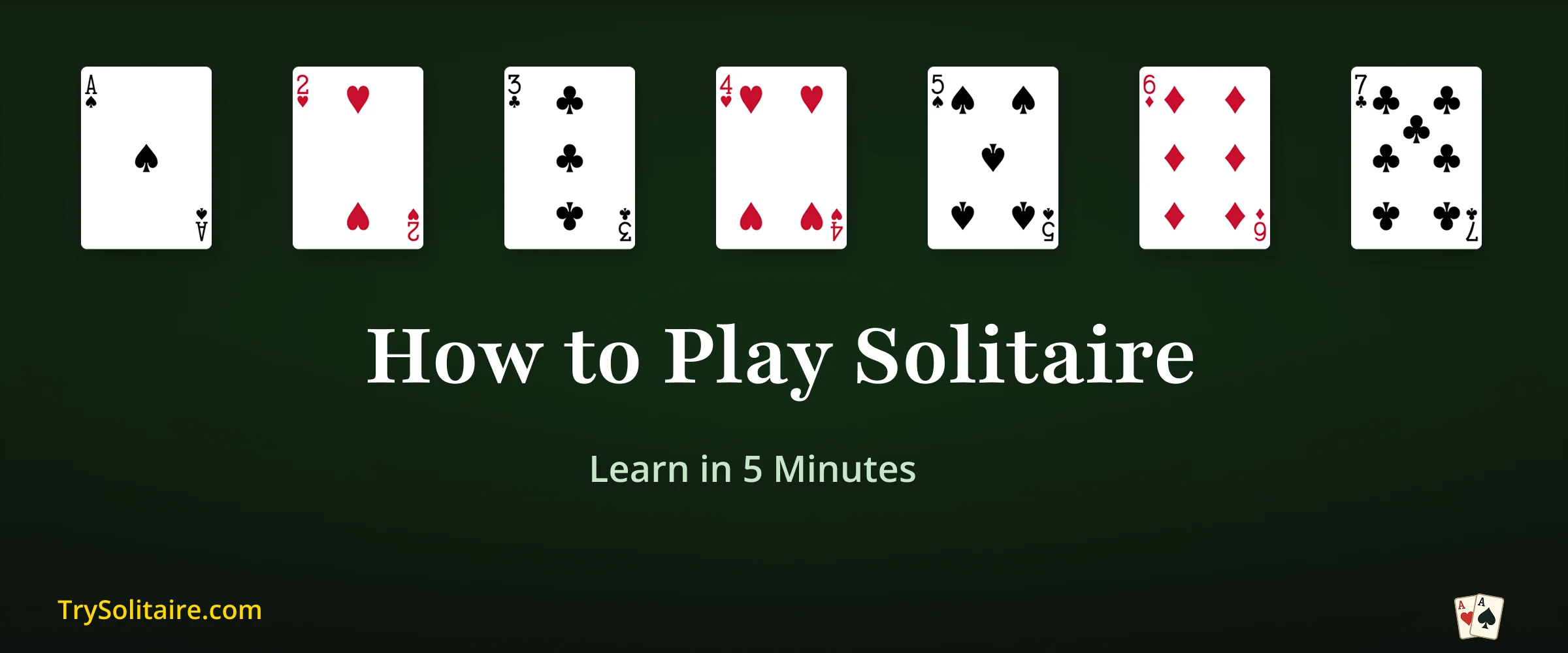 How to Play Solitaire - Learn in 5 Minutes